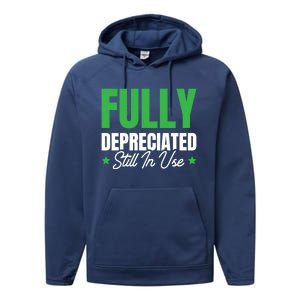 Fully Depreciated Still In Use Cute Gift Performance Fleece Hoodie