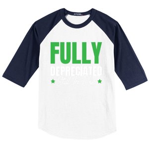 Fully Depreciated Still In Use Cute Gift Baseball Sleeve Shirt