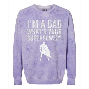 Father’S Day Superhero Dad I’M A Dad What’S Your Superpower Colorblast Crewneck Sweatshirt