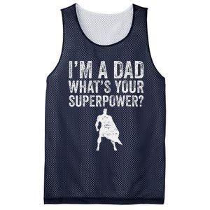 Father’S Day Superhero Dad I’M A Dad What’S Your Superpower Mesh Reversible Basketball Jersey Tank