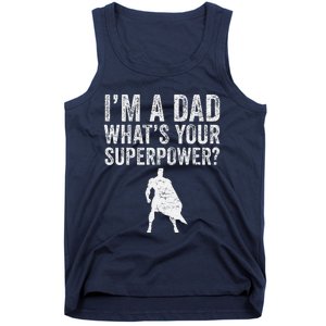 Father’S Day Superhero Dad I’M A Dad What’S Your Superpower Tank Top