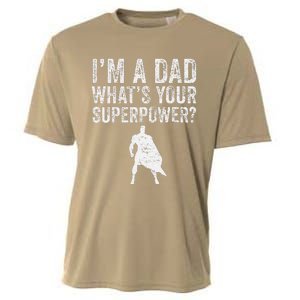 Father’S Day Superhero Dad I’M A Dad What’S Your Superpower Cooling Performance Crew T-Shirt