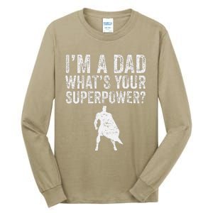 Father’S Day Superhero Dad I’M A Dad What’S Your Superpower Tall Long Sleeve T-Shirt