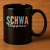 Funny Dyslexia Schwa Happens Speech Phonics Teacher Linguist 11oz C Handle Ceramic Mug