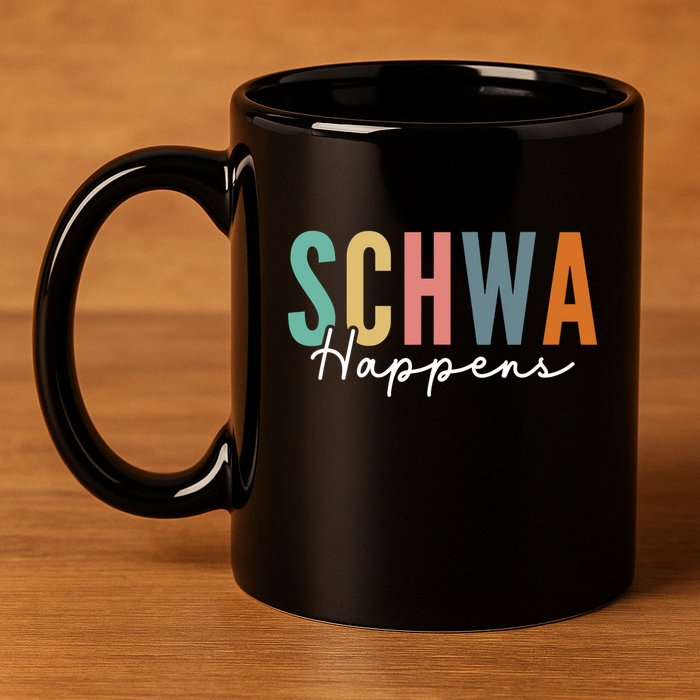 Funny Dyslexia Schwa Happens Speech Phonics Teacher Linguist 11oz C Handle Ceramic Mug