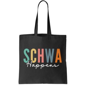 Funny Dyslexia Schwa Happens Speech Phonics Teacher Linguist Tote Bag