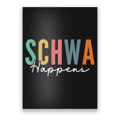 Funny Dyslexia Schwa Happens Speech Phonics Teacher Linguist Poster