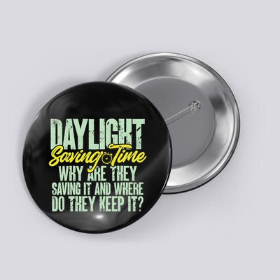 Funny Daylight Saving Time Why Are They Saving It Button