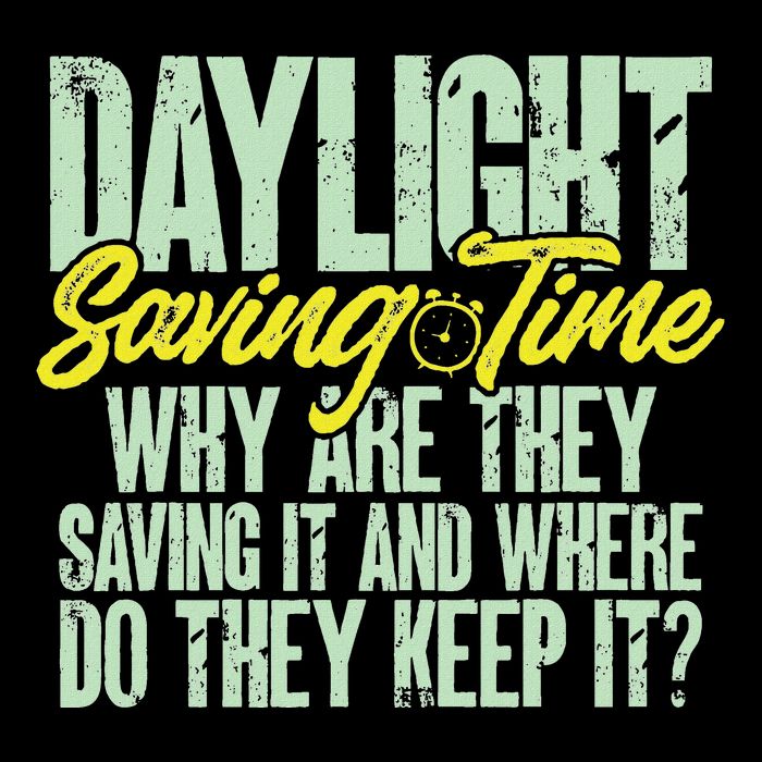 Funny Daylight Saving Time Why Are They Saving It Button