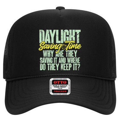 Funny Daylight Saving Time Why Are They Saving It Trucker Hat