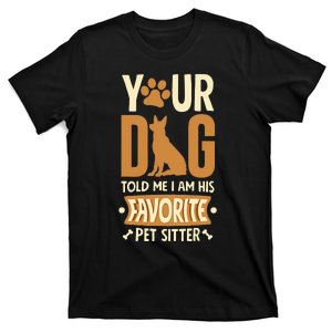 Funny Dog Sitter Pet Sitting Watcher Pet Sitter T-Shirt