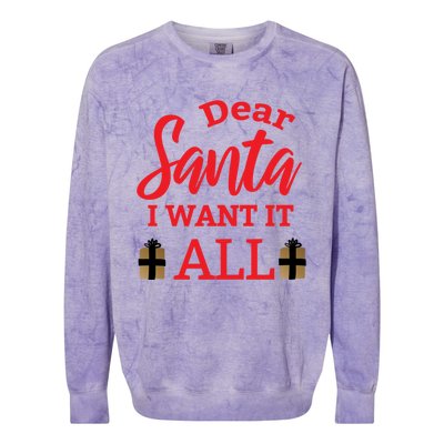 Funny Dear Santa I Want It All Christmas Xmas Funny Gift Colorblast Crewneck Sweatshirt