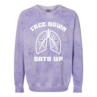 Face Down Sats Up Funny Healthcare Worker Nurses Graphic Cool Gift Colorblast Crewneck Sweatshirt