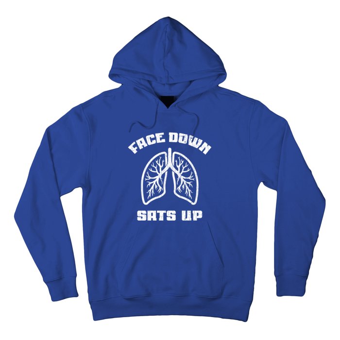 Face Down Sats Up Funny Healthcare Worker Nurses Graphic Cool Gift Hoodie