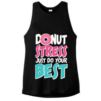 Funny Donut Stress Just Do Your Best School Testing Ladies PosiCharge Tri-Blend Wicking Tank