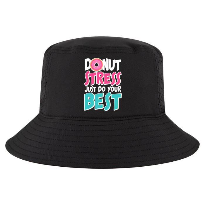 Funny Donut Stress Just Do Your Best School Testing Cool Comfort Performance Bucket Hat