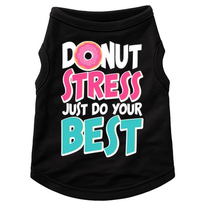 Funny Donut Stress Just Do Your Best School Testing Doggie Tank
