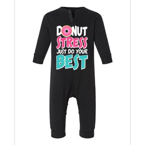 Funny Donut Stress Just Do Your Best School Testing Infant Fleece One Piece