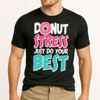 Funny Donut Stress Just Do Your Best School Testing Performance Shirt
