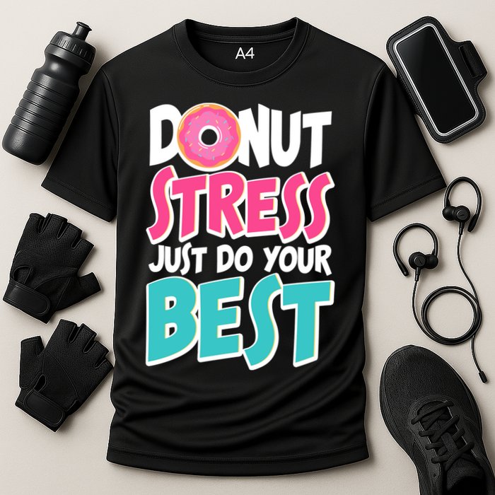 Funny Donut Stress Just Do Your Best School Testing Performance Shirt