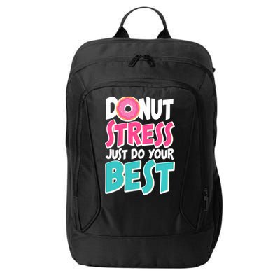 Funny Donut Stress Just Do Your Best School Testing City Backpack