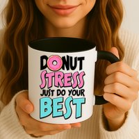 Funny Donut Stress Just Do Your Best School Testing Mug