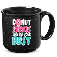 Funny Donut Stress Just Do Your Best School Testing 15oz Campfire Ceramic Mug