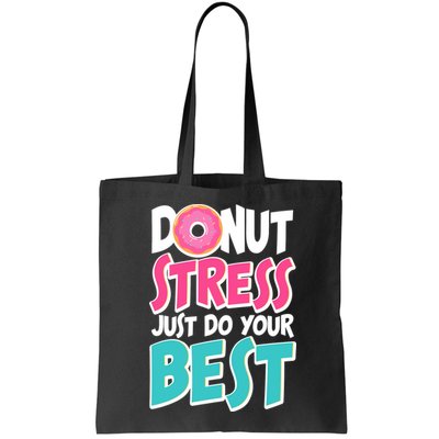 Funny Donut Stress Just Do Your Best School Testing Bag