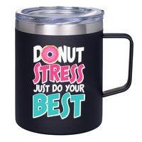 Funny Donut Stress Just Do Your Best School Testing 12oz Stainless Steel Coffee Mug