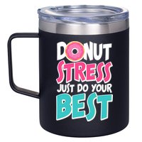 Funny Donut Stress Just Do Your Best School Testing 12oz Stainless Steel Coffee Mug