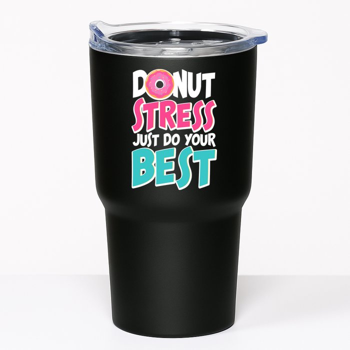 Funny Donut Stress Just Do Your Best School Testing Tumbler