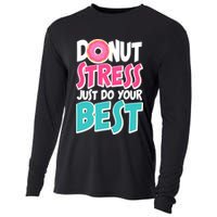 Funny Donut Stress Just Do Your Best School Testing Cooling Performance Long Sleeve Crew