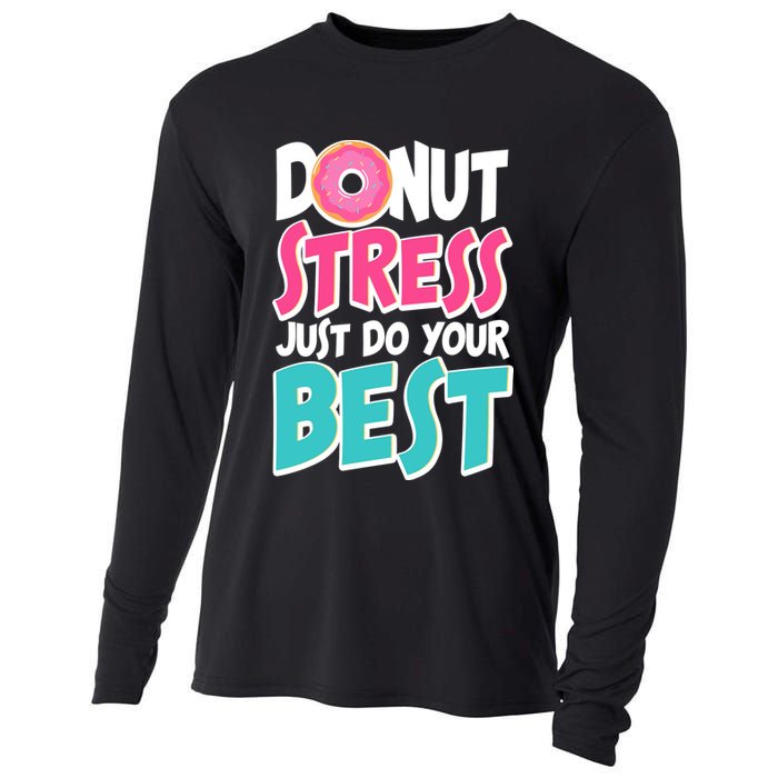 Funny Donut Stress Just Do Your Best School Testing Cooling Performance Long Sleeve Crew