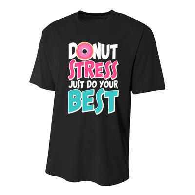 Funny Donut Stress Just Do Your Best School Testing Youth Performance Sprint T-Shirt