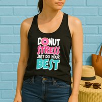 Funny Donut Stress Just Do Your Best School Testing Womens Tank Top