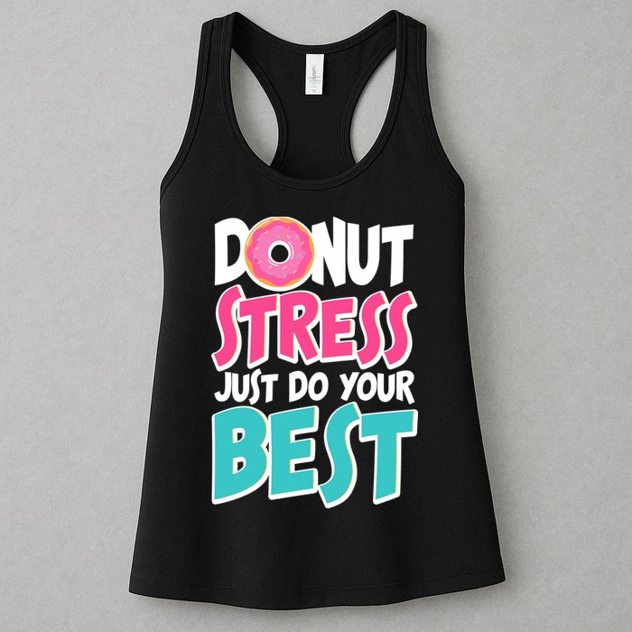 Funny Donut Stress Just Do Your Best School Testing Womens Tank Top