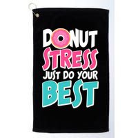 Funny Donut Stress Just Do Your Best School Testing Golf Towel