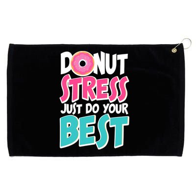 Funny Donut Stress Just Do Your Best School Testing Grommeted Golf Towel