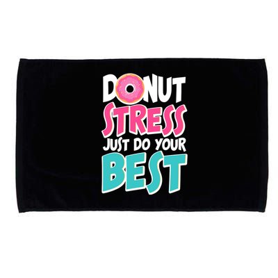 Funny Donut Stress Just Do Your Best School Testing Microfiber Hand Towel