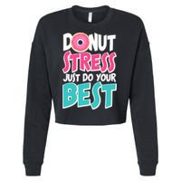 Funny Donut Stress Just Do Your Best School Testing Cropped Pullover Crew