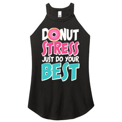 Funny Donut Stress Just Do Your Best School Testing Women's Perfect Tri Rocker Tank