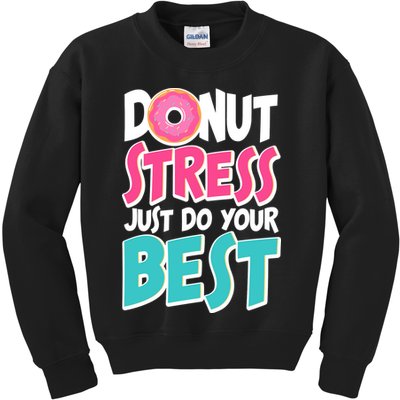 Funny Donut Stress Just Do Your Best School Testing Kids Sweatshirt