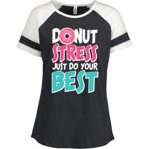 Funny Donut Stress Just Do Your Best School Testing Enza Ladies Jersey Colorblock Tee