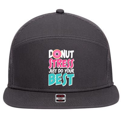Funny Donut Stress Just Do Your Best School Testing 7 Panel Mesh Trucker Snapback Hat