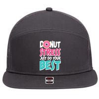 Funny Donut Stress Just Do Your Best School Testing 7 Panel Mesh Trucker Snapback Hat
