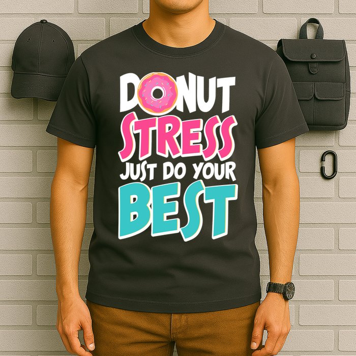 Funny Donut Stress Just Do Your Best School Testing T-Shirt