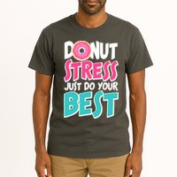 Funny Donut Stress Just Do Your Best School Testing Tall T-Shirt