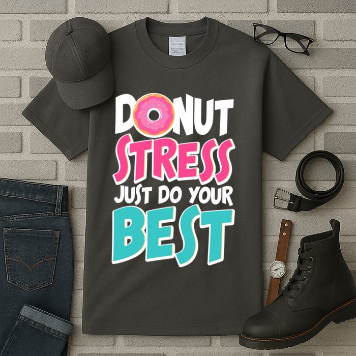 Funny Donut Stress Just Do Your Best School Testing Tall T-Shirt