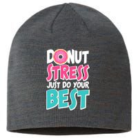 Funny Donut Stress Just Do Your Best School Testing Sustainable Beanie