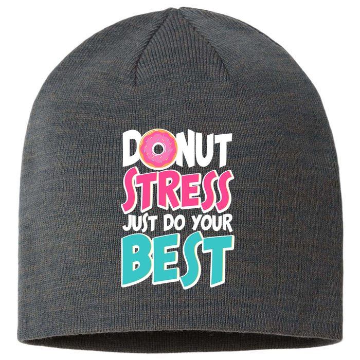 Funny Donut Stress Just Do Your Best School Testing Sustainable Beanie